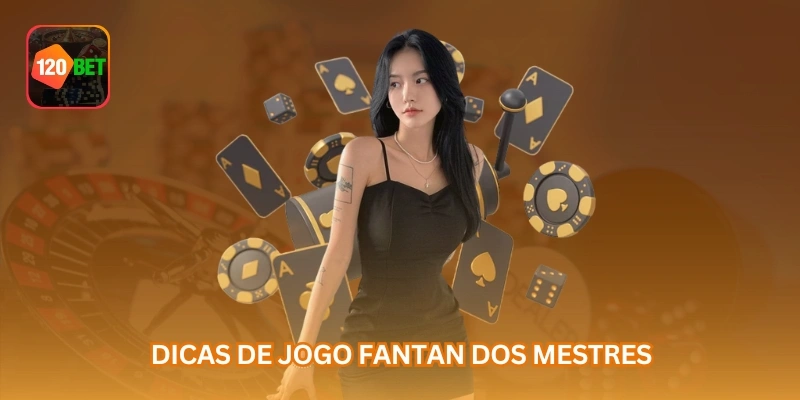 Dicas de jogo Fantan dos mestres.